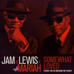 Jimmy Jam and Terry Lewis ft. Mariah Carey - Somewhat Loved (There You Go Breakin My Heart)